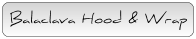 Balaclava Hood & Wrap